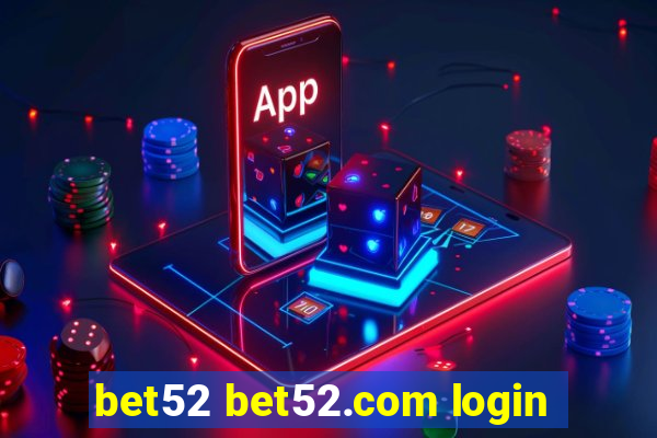 bet52 bet52.com login